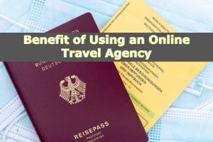 Benefit of Using an Online Travel Agency