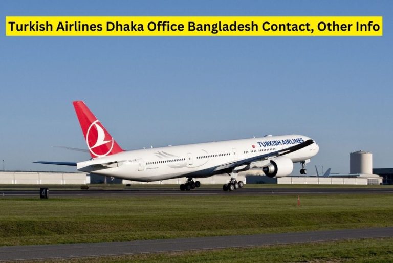 Turkish Airlines Dhaka Office Bangladesh Contact, Other Info