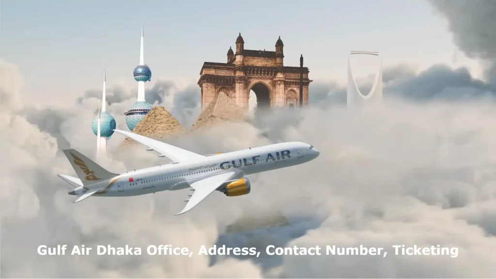 Gulf Air Dhaka Office, Address, Contact Number, Ticketing